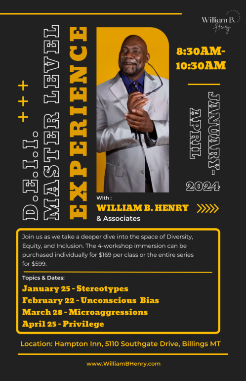 Flyer for the DEII Master Level Experience series. Flyer contacts an image of William B Henry and information on the series. Join us as we take a deeper dive into the space of Diversity, Equity, and Inclusion. The 4-workshop immersion can be purchased individually for $169 per class or the entire series for $599. January 25 - Stereotypes February 22 - Unconscious Bias March 28 - Microaggressions April 25 - Privilege